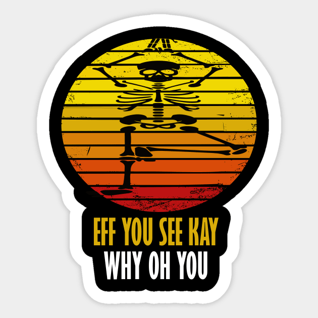 eff you see kay why oh you yoga lover gift Sticker by DODG99